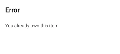 Screenshot of Error “You already own this item.”