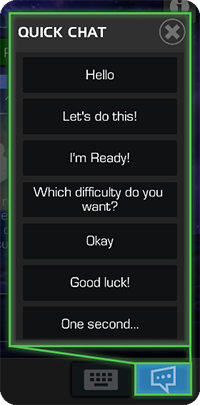 A screenshot of the quick chat pop-up, which can be viewed throughout the various incursion screens.